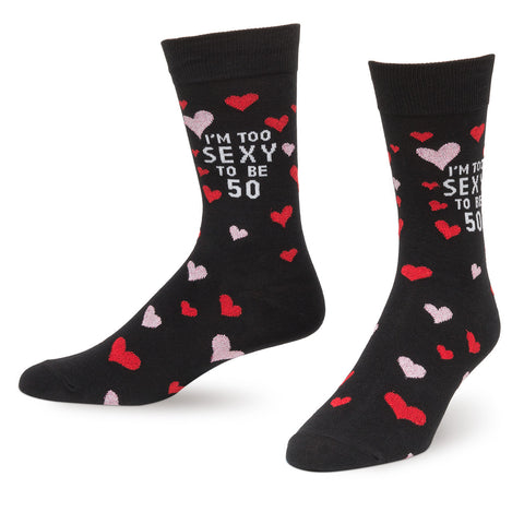 I AM TOO SEXY TO BE 50 SOCKS